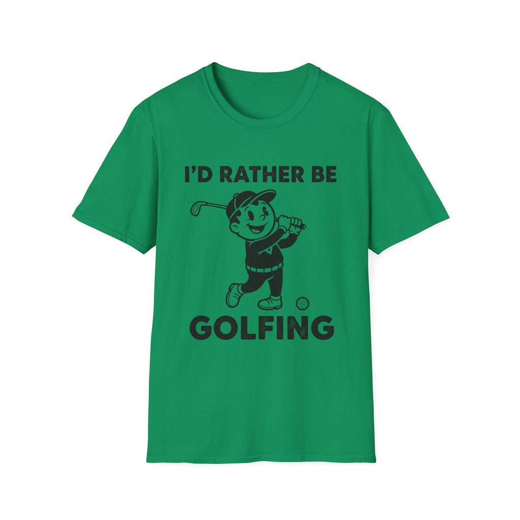 I'D Rather Be Golfing T-Shirt