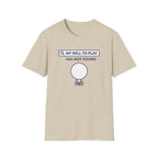 My Will To Play T-Shirt