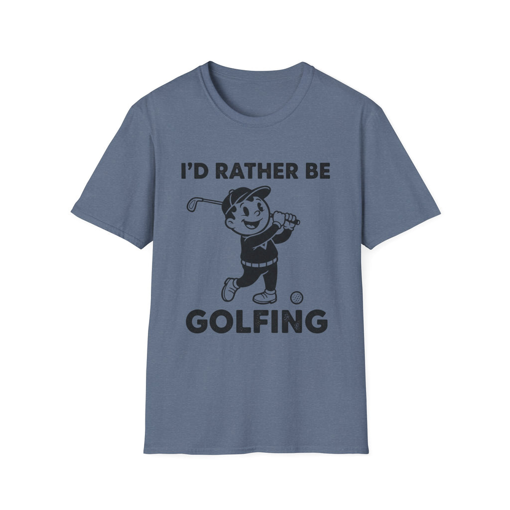 I'D Rather Be Golfing T-Shirt