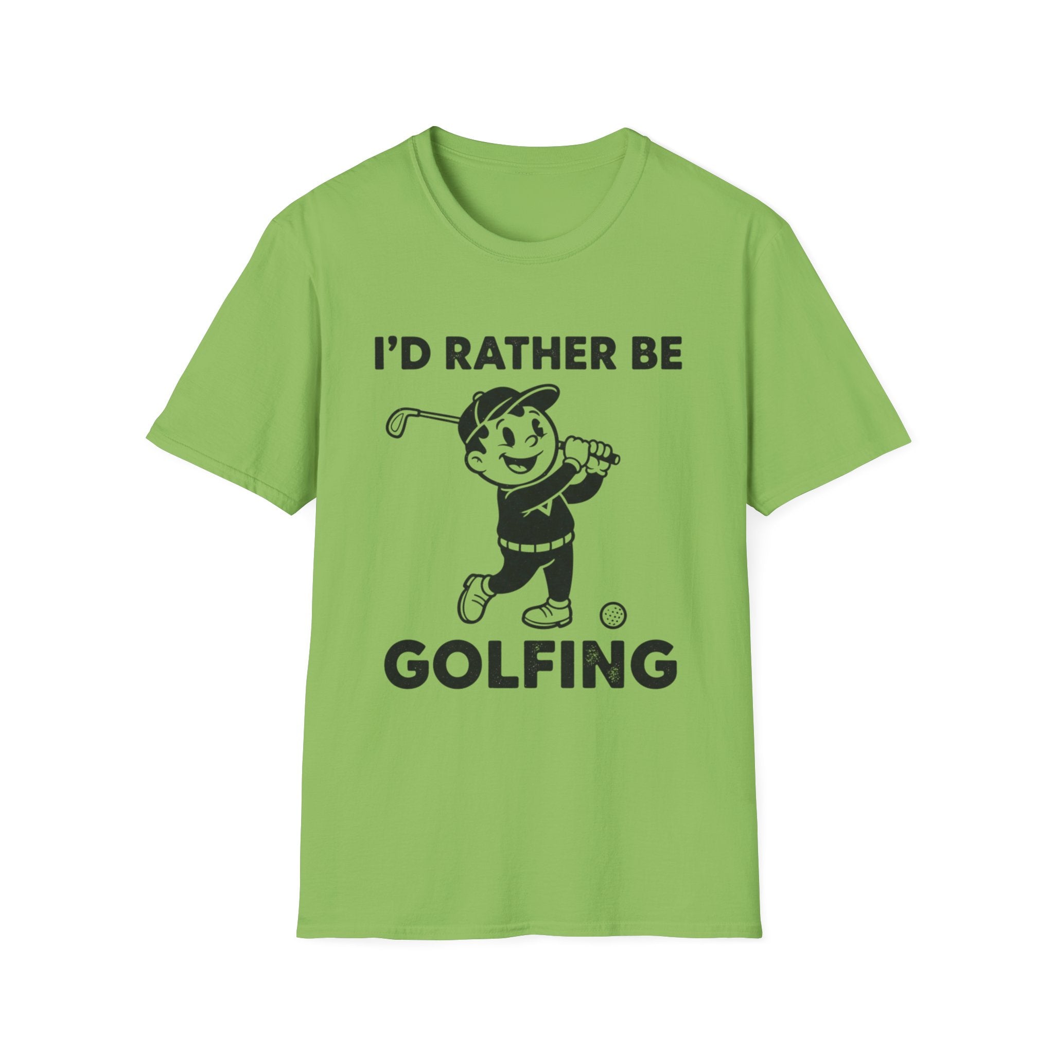 I'D Rather Be Golfing T-Shirt