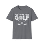 Easily Distracted By Golf T-Shirt