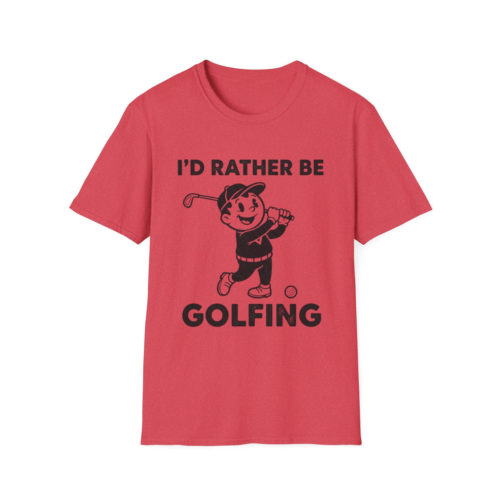 I'D Rather Be Golfing T-Shirt
